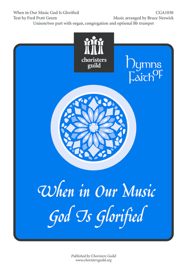 When In Our Music God Is Glorified