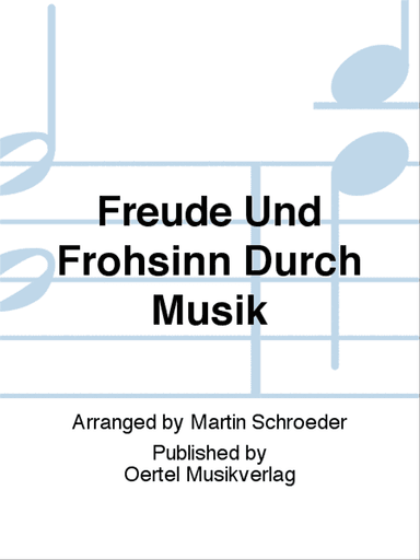 Freude und Frohsinn durch Musik