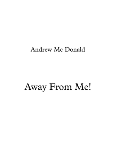 Away From Me!