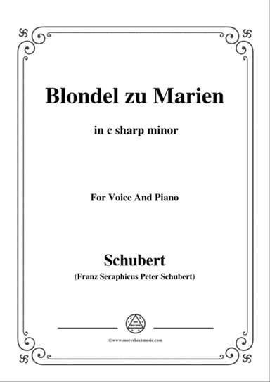 Schubert-Blondel zu Marien,in c sharp minor,for Voice&Piano