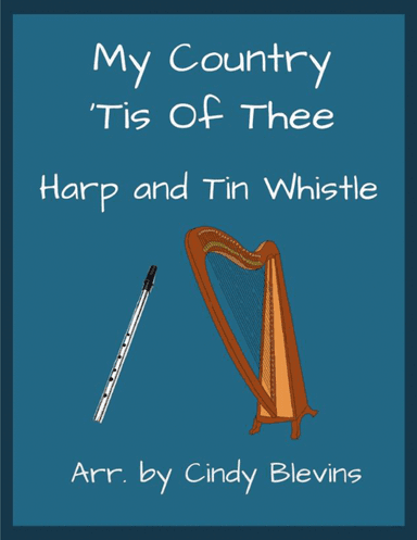 My Country 'Tis Of Thee, Harp and Tin Whistle (D)