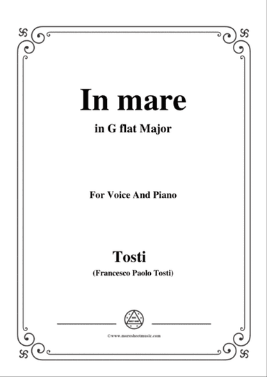 Tosti-In Mare in G flat Major,for Voice and Piano