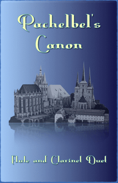 Pachelbel's Canon, Flute and Clarinet Duet (with optional bass part)