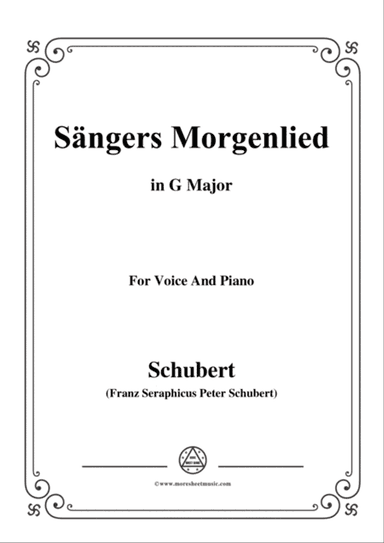Schubert-Sängers Morgenlied(The Minstrel's Morning Song),D.163,in G Major,for Voice&Piano