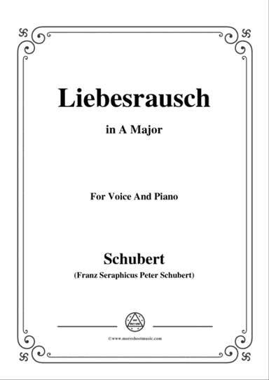 Schubert-Liebesrausch,in A Major,for Voice and Piano