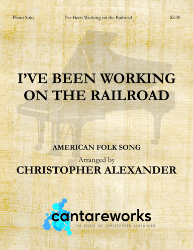 I've Been Working On the Railroad