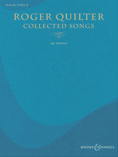 Roger Quilter – Collected Songs