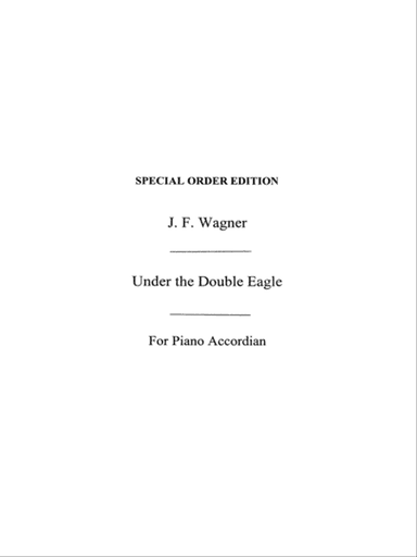 Wagner, J F Under The Double Eagle Acdn