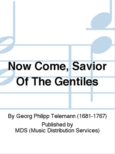 Now come, Savior of the Gentiles 2