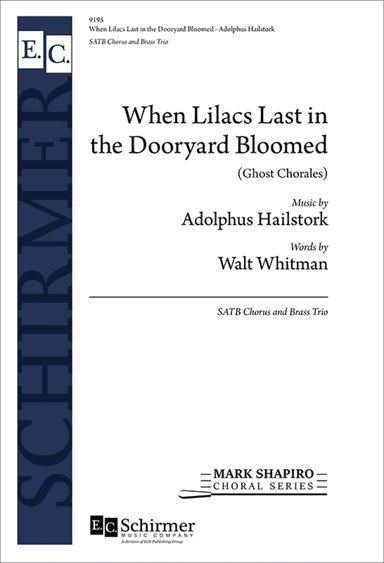 When Lilacs Last in the Dooryard Bloomed: (Ghost Chorales) (Choral Score)