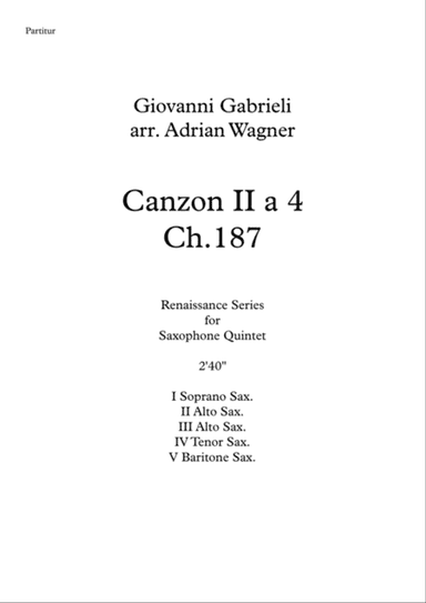Canzon II a 4 Ch.187 (Giovanni Gabrieli) Saxophone Quintet arr. Adrian Wagner