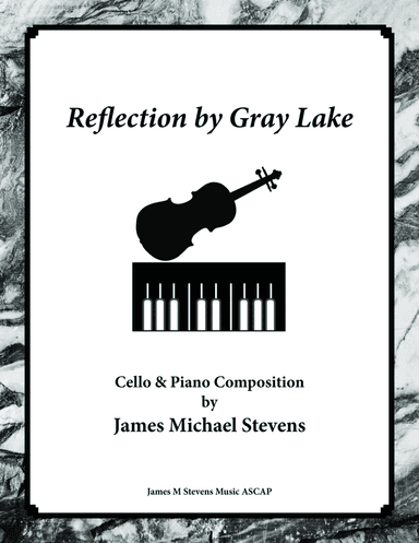 Reflection by Gray Lake - Cello & Piano