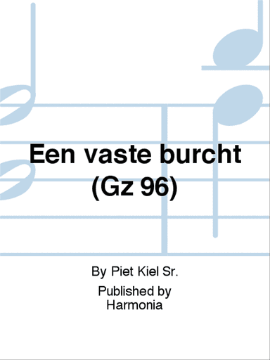 Een vaste burcht (Gz 96)