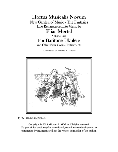 Elias Mertel - Hortus Musicalis Novum, the Fantasies, Volume 2 Transcribed for Baritone Ukulele
