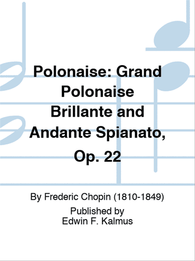 Polonaise: Grand Polonaise Brillante and Andante Spianato, Op. 22