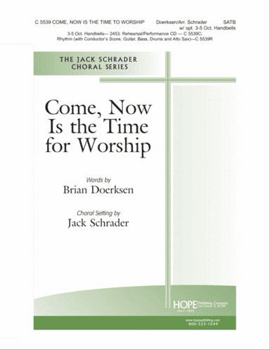Come, Now Is the Time to Worship