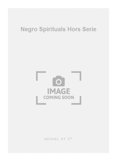 Negro Spirituals Hors Serie