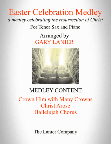 EASTER CELEBRATION MEDLEY (for Tenor Sax and Piano with Tenor Sax Part)