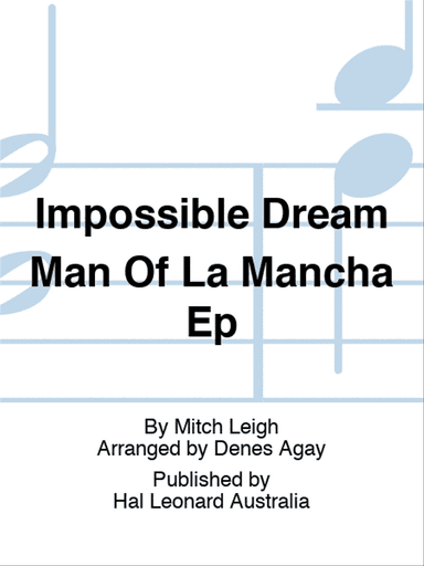Impossible Dream Man Of La Mancha Ep
