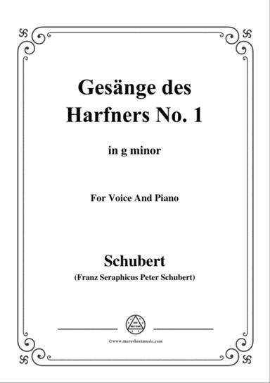 Schubert-Gesänge des Harfners,Op.12 No.1,in g minor,for Voice&Piano