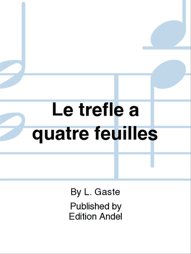 Le trefle a quatre feuilles