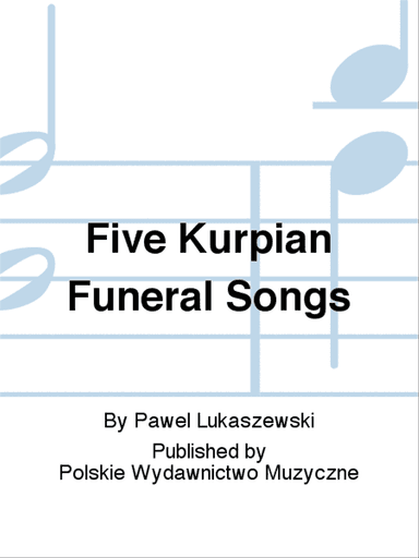 Five Kurpian Funeral Songs