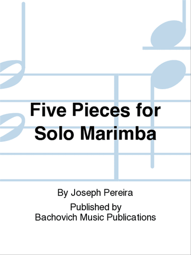 Five Pieces for Solo Marimba