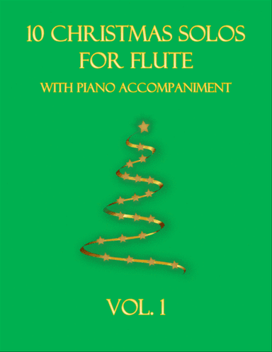 10 Christmas Solos for Flute (with piano accompaniment) vol. 1