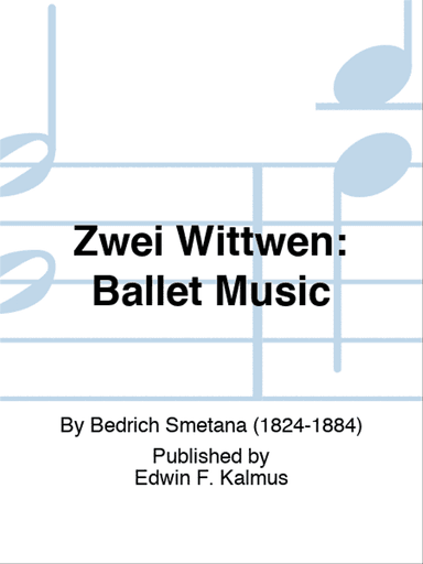 Zwei Wittwen: Ballet Music
