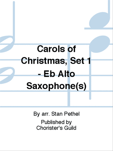 Carols of Christmas, Set 1 - Eb Alto Saxophone(s)