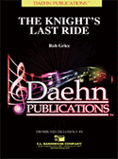 The Knight’s Last Ride