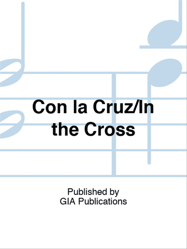 Con la Cruz/In the Cross