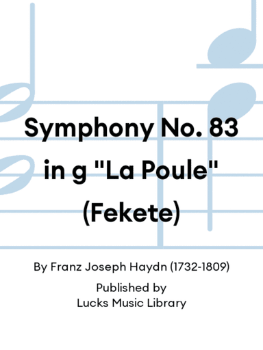 Symphony No. 83 in g "La Poule" (Fekete)
