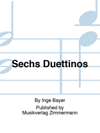 Sechs Duettinos