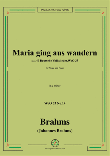 Brahms-Maria ging aus wandern,WoO 33 No.14,in c minor,for Voice and Piano