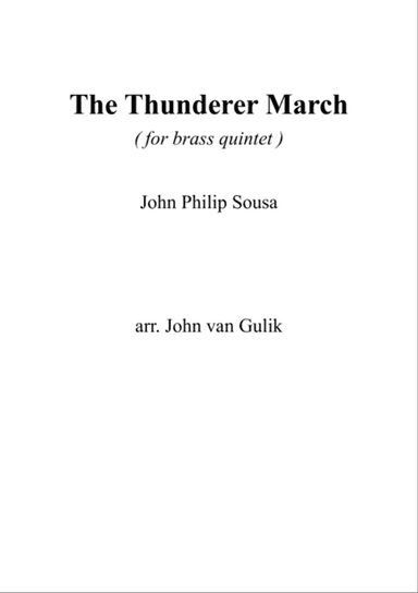 The Thunderer March - for brass quintet