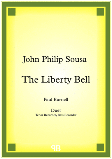 The Liberty Bell, arranged for duet: Tenor and Bass Recorder