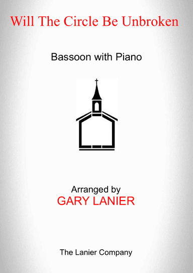 WILL THE CIRCLE BE UNBROKEN (Bassoon with Piano - Score & Part included)