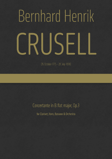 Crusell - Concertante in B flat major, Op.3 for Clarinet, Bassoon, Horn & Orchestra