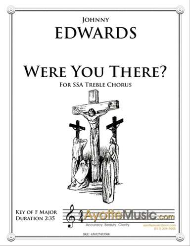 Were You There - traditional spiritual for SSA treble chorus