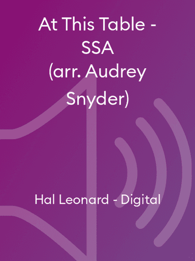 At This Table - SSA (arr. Audrey Snyder)