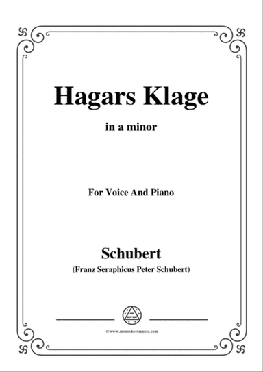 Schubert-Hagars Klage(Hagar's Lament),D.5,in a minor,for Voice&Piano