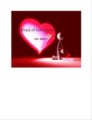 AFRAID OF LOSING YOU
