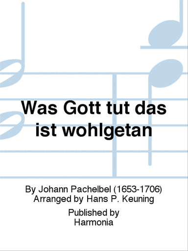 Was Gott tut das ist wohlgetan
