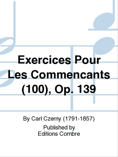 Exercices pour les commencants (100) Op. 139