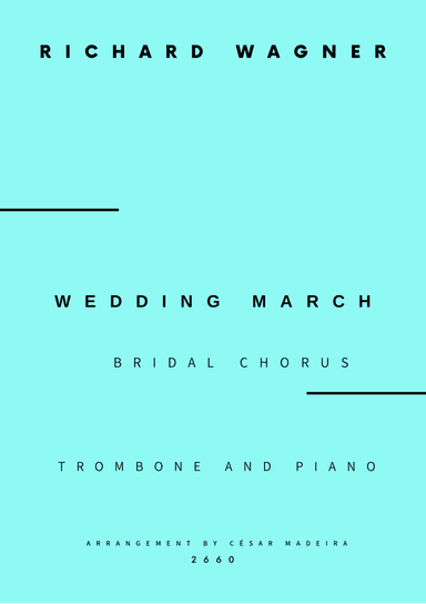 Wedding March (Bridal Chorus) - Trombone and Piano (Full Score and Parts)