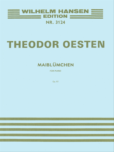 Theodor Oesten: Maibluemchen Op.61