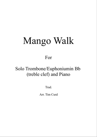 Mango Walk for Solo Trombone/Euphonium in Bb (treble clef) and Piano