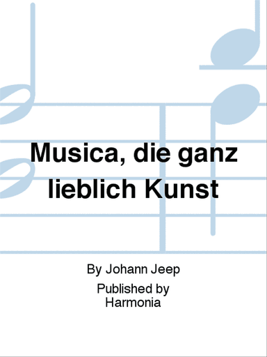 Musica, die ganz lieblich Kunst