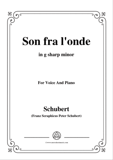 Schubert-Son fra l'onde,in g sharp minor,for Voice&Piano